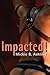 Impacted! (Bay Area Professionals #1)