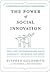 The Power of Social Innovation: How Civic Entrepreneurs Ignite Community Networks for Good