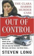 Out of Control: The Clara Harris Murder Case (St. Martin's True Crime Library)