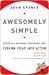 Awesomely Simple by John  Spence