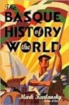 The Basque History of the World by Mark Kurlansky