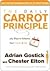 The Daily Carrot Principle: 365 Ways to Enhance Your Career and Life