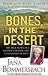 Bones in the Desert by Jana Bommersbach Bones in the Desert by Jana Bommersbach