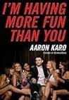 Book cover for I'm Having More Fun Than You
