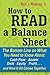 How to Read a Balance Sheet: The Bottom Line on What You Need to Know about Cash Flow, Assets, Debt, Equity, Profit...and How It all Comes Together