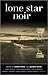 Lone Star Noir (Akashic Noir)