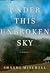 Under This Unbroken Sky: A Novel