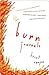 The Burn Journals by Brent Runyon