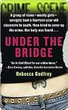Under the Bridge:...