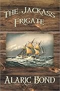 The Jackass Frigate
