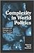 Complexity in World Politics: Concepts and Methods of a New Paradigm (SUNY series in Global Politics)