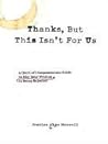 Thanks, But This Isn't for Us by Jessica Page Morrell