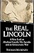 The Real Lincoln: A New Look at Abraham Lincoln, His Agenda, and an Unnecessary War