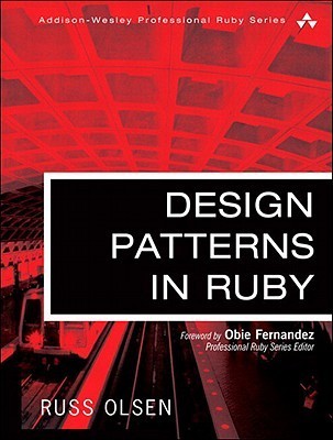 Design Patterns in Ruby (Addison-Wesley Professional Ruby Series)