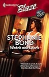 Watch And Learn by Stephanie Bond