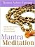 Mantra Meditation: Change Your Karma with the Power of Sacred Sound