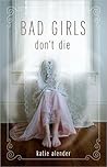 Bad Girls Don't Die (Bad Girls Don't Die, #1) Book cover for Bad Girls Don't Die (Bad Girls Don't Die, #1)
