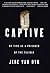 Captive: My Time as a Prisoner of the Taliban