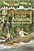 Afternoon On The Amazon (Magic Tree House #6)