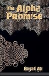 The Alpha Promise by Hayat Ali The Alpha Promise by Hayat Ali