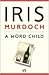 A Word Child: A Novel