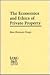 The Economics and Ethics of Private Property