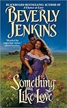 Something Like Love by Beverly Jenkins