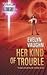Her Kind Of Trouble (The Gr...