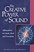 The Creative Power of Sound: Affirmations to Create, Heal and Transform (Pocket Guides to Practical Spirituality)