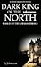Dark King of the North (The...