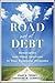 The Road Out of Debt + Website: Bankruptcy and Other Solutions to Your Financial Problems
