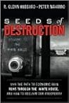 Seeds of Destruction : Why the Path to Economic Ruin Runs Through Washington, and How to Reclaim American Prosperity