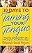 30 Days to Taming Your Tongue: What You Say (and Don't Say) Will Improve Your Relationships