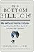 The Bottom Billion: Why the...