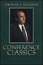 Conference Classics, Volume 3 by Thomas S. Monson