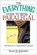 The Everything Guide To Being A Paralegal: Winning Secrets to a Successful Career! (Everything® Series)