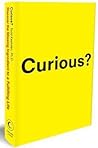Curious?: Discove...