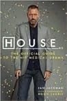 House, M.D.: The Official Guide to the Hit Medical Drama Book cover for House, M.D.: The Official Guide to the Hit Medical Drama