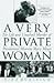 A Very Private Woman by Nina Burleigh