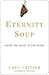 Eternity Soup: Inside the Quest to End Aging
