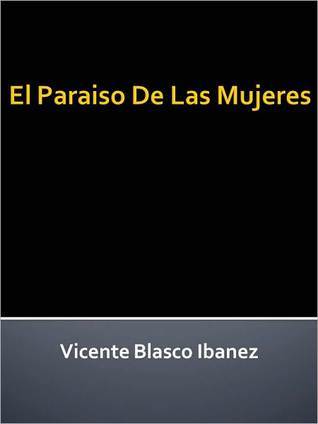 El Paraíso de las Mujeres (Kindle Edition)