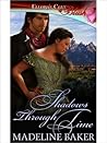 Shadows Through Time (Time Travel #7) Shadows Through Time (Time Travel #7)