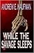 While the Savage Sleeps
