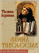 Summa Theologica (Complete & Unabridged)