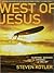 West of Jesus by Steven Kotler