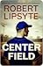 Center Field: A Coming-of-Age Story for Young Adults About Baseball, Identity, and Finding Your Place