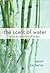 The Scent of Water by Naomi Zacharias