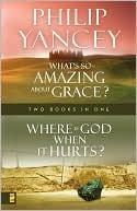 What's So Amazing About Grace/Where is God When It Hurts
