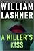 A Killer's Kiss by William Lashner