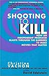 Shooting to Kill:...